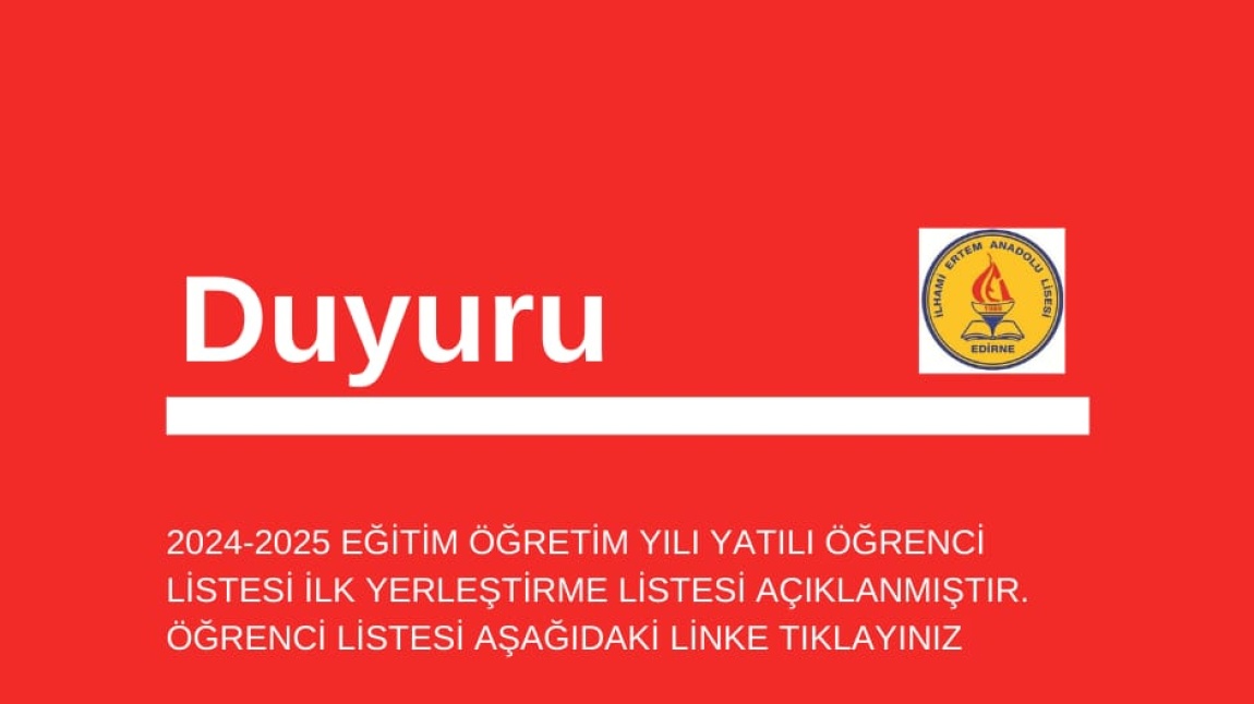 2024-2025 EĞİTİM ÖĞRETİM YILI YATILI ÖĞRENCİ LİSTESİ İLK YERLEŞTİRME (26-08-2024)