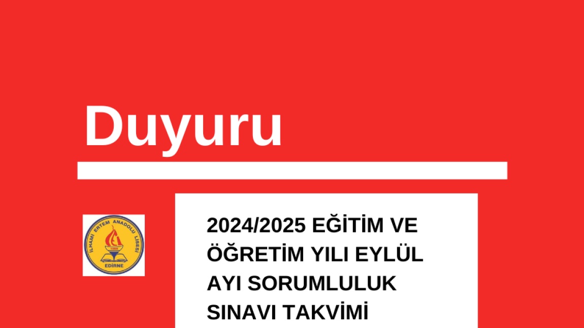 2024/2025 EĞİTİM VE ÖĞRETİM YILI EYLÜL AYI SORUMLULUK SINAVI TAKVİMİ